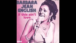 BARBARA JEAN ENGLISH   If this ain't love 1976