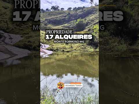 EXCELENTE PROPRIEDADE 17 ALQUEIRES MONTE FORMOSO-MG R$ 980 MIL #rural #roça #agro #brasil #mineiro