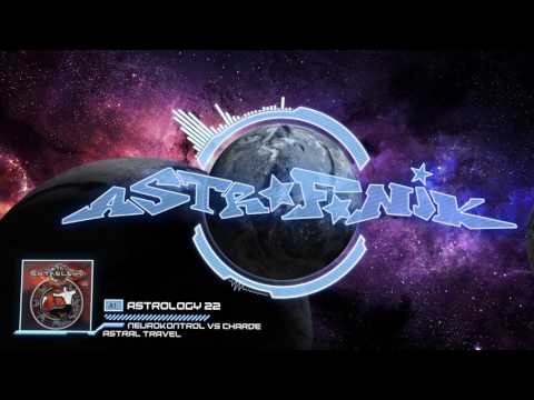 Neurokontrol & Charde  - Astral Travel (ASTROLOGY 22) [CLIP HD]