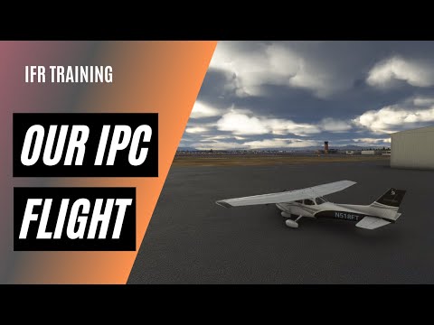 How to Plan an Instrument Proficiency Check (IPC) | IPC Flight 1 of 4