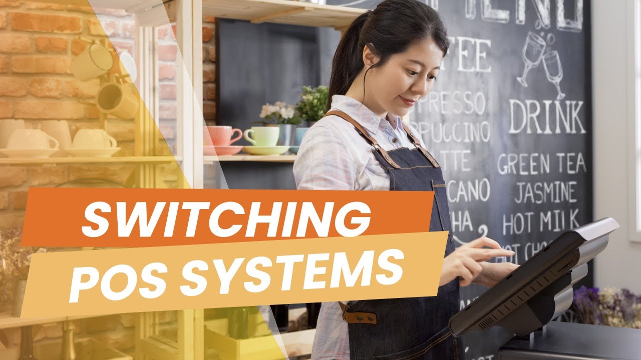 A Guide to Switching POS Systems - What to Look for in Your Point of Sale