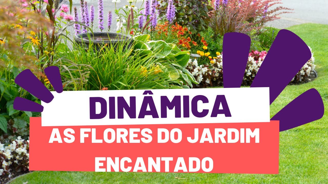 Dinâmica especial das flores do jardim encantado