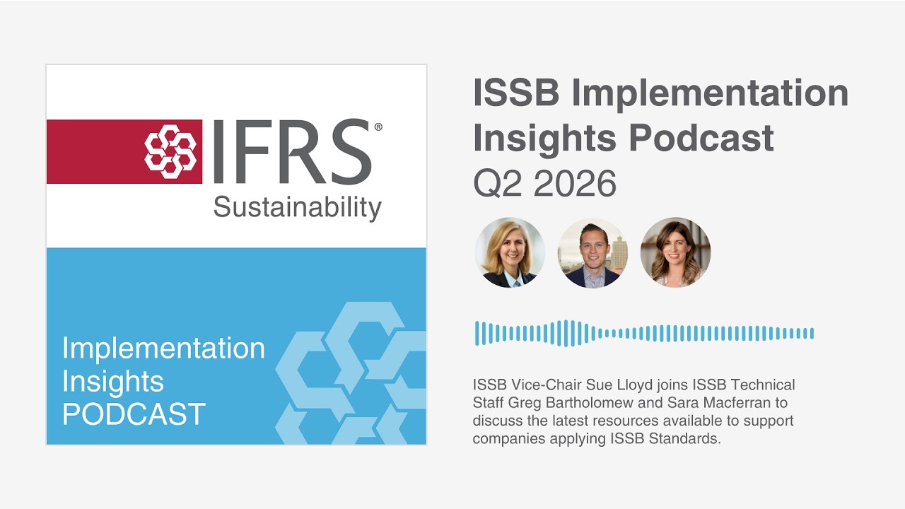 ISSB Implementation Insights podcast Q2 2026