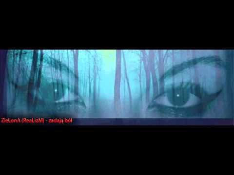 01.ZielonaReaLizM - Zadają ból