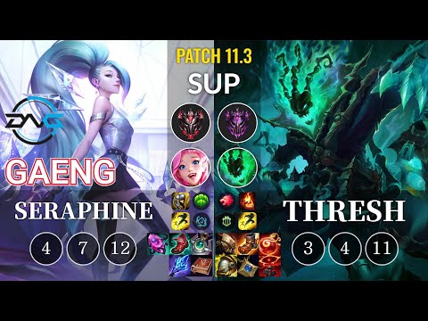 DFM Gaeng Seraphine vs Thresh Sup - KR Patch 11.3