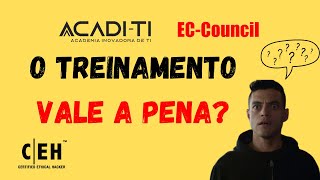 Treinamento ACADI-TI CEH (Certified Ethical Hacking) vale a pena?