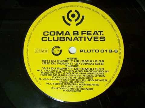 Coma B Featuring Club Natives - Dj Pump It Up (9 Mix) 1997