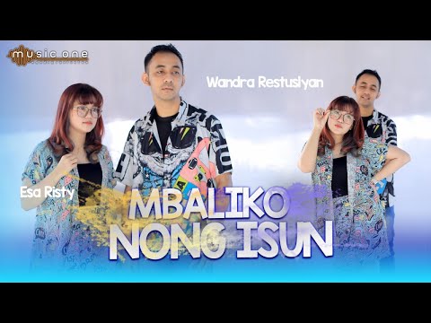 Esa Risty - MBALIKO NONG ISUN ft Wandra | MUSIC ONE