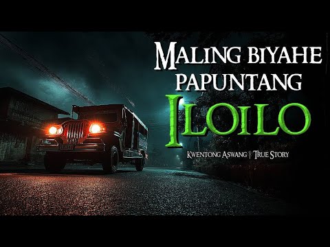 MALING BIYAHE PAPUNTANG ILOILO | Tagalog Horror Stories | Kwentong Aswang True Stories