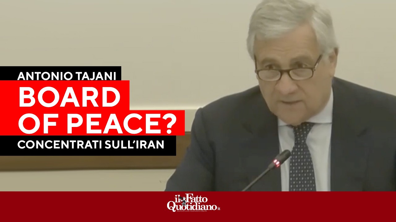 Tajani: “Non ci sono passi avanti sul Board of Peace perché concentrati su Iran”