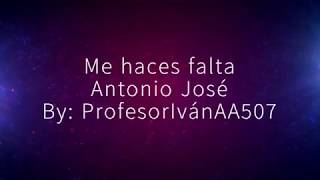 Me Haces Falta I Antonio José I Lyrics
