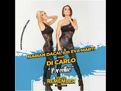 Marian Dacal b2b Eva Marti meet Di Carlo – Breathe