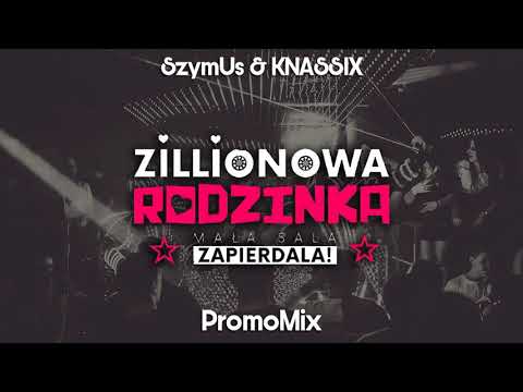 SzymUs & KNASSIX - Zillionowa Rodzinka [PROMOMIX 2019]