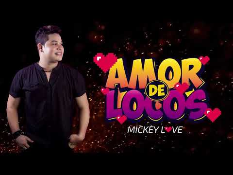 Mickey Love - Amor de Locos