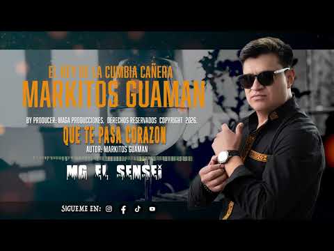 QUE TE PASA CORAZON - MARKITOS GUAMAN - Cumbia Cañera (Audio Oficial)