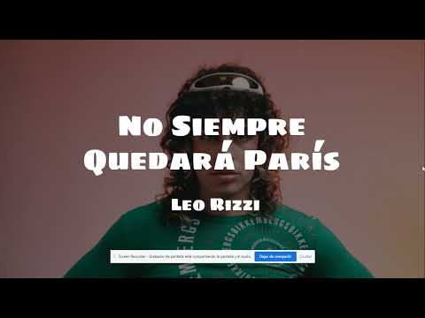 Leo Rizzi - No Siempre Quedará París  (Lyrics)
