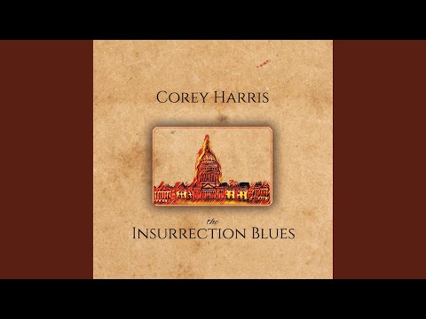 Insurrection Blues (Chickens Come Home To Roost) online metal music video by COREY HARRIS