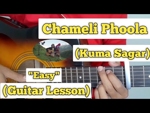 Chameli Phoola - Kuma Sagar | Guitar Lesson | Easy Chords |