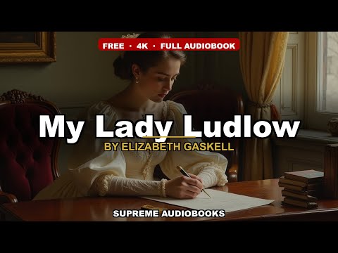 My Lady Ludlow by Elizabeth Gaskell — free full audiobook