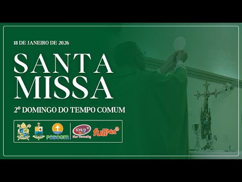 SANTA MISSA | 2º DOMINGO DO TEMPO COMUM | NOITE