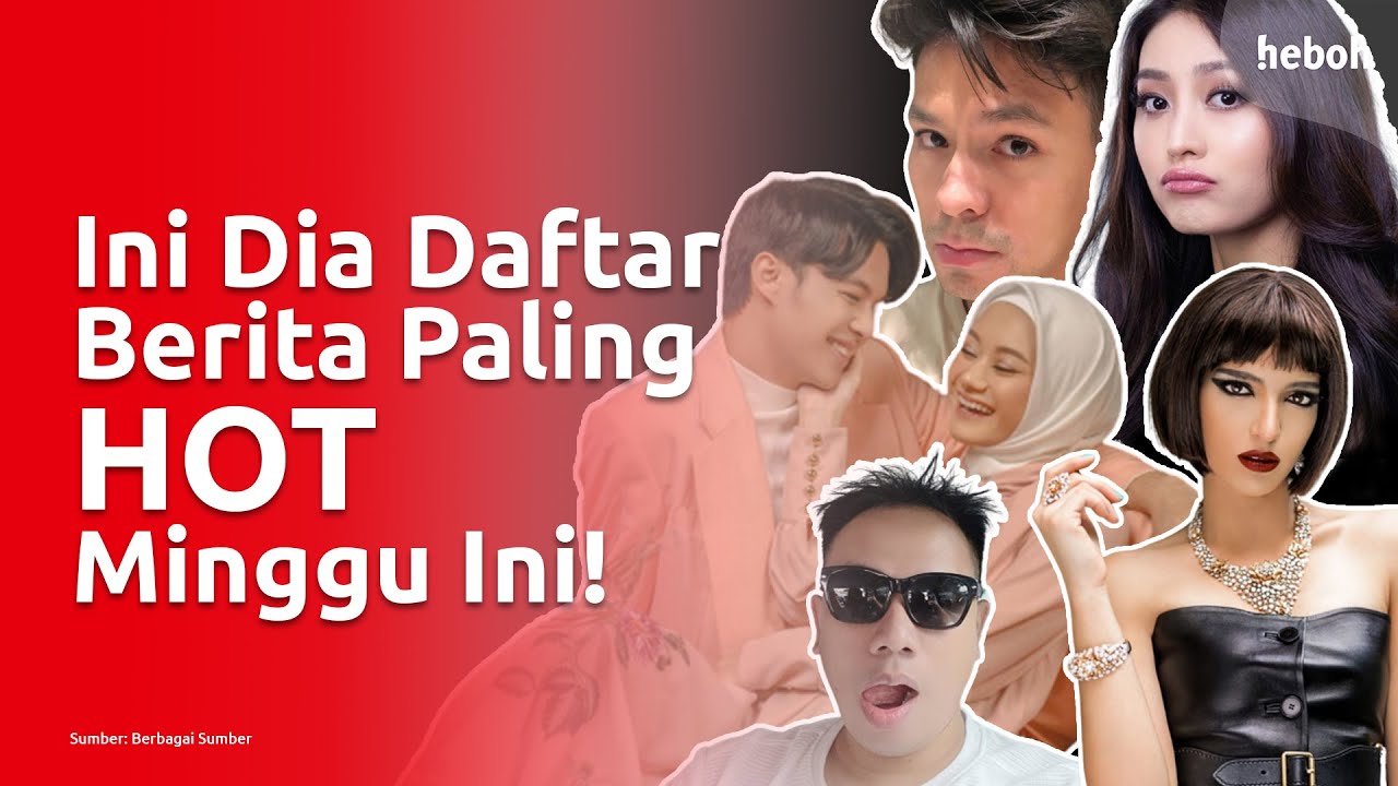 Ini Dia Berita Paling Hot Minggu Ini!