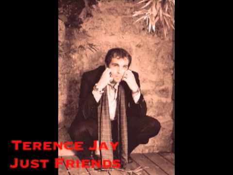 JUST FRIENDS - TERENCE JAY