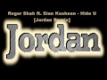 Roger Shah ft.Sian Kosheen - Hide U [Jordan ...