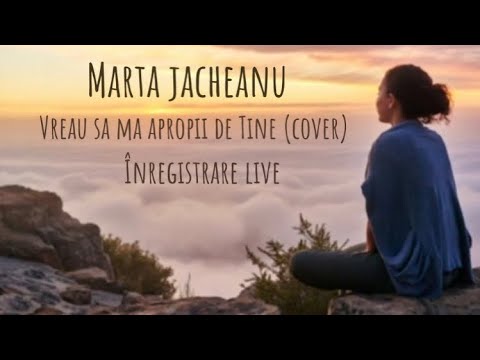 VREAU SA MA APROPII DE TINE (cover) MARTA CALIN  (JACHEANU) #martajacheanu