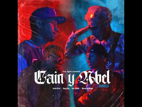 Cain y Abel Remix - Jeriko Ri Inri x Neiram  x Ator Untela x Young Eiby