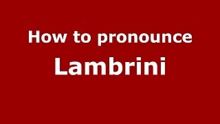 How to pronounce Lambrini