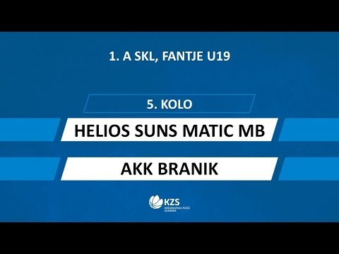 Helios Suns Matica MB : AKK Branik - 5. kolo - 1. A SKL za fante U19 - Sezona 2019/20