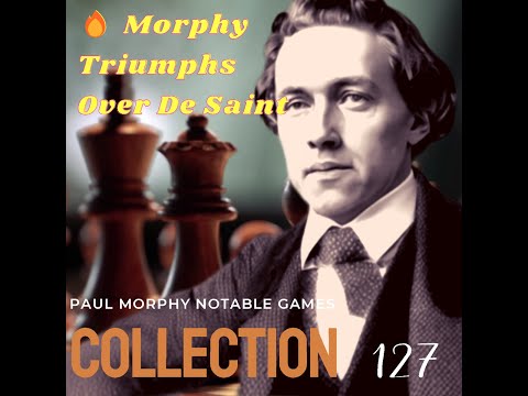 127 Amant De Saint Amant, Pierre Charles Four   Paul Morphy 1858
