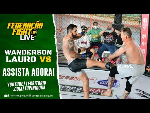 Wanderson Michel vs Lauro Rocha - Federação Fight 13 Live
