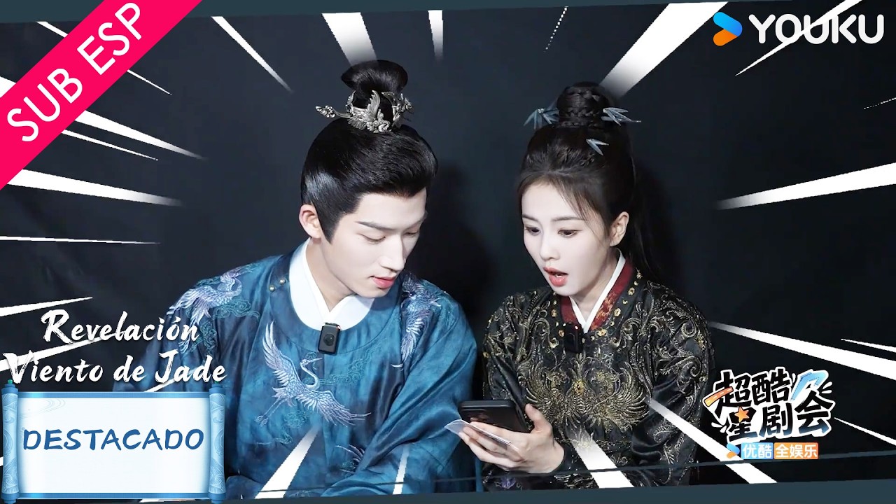 【SUB ESP】Nuestros protagonistas crean su propia historia | Revelación: Viento de Jade | YOUKU