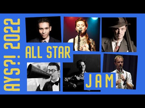 All Stars Jam AYS?! 2022  - "After You're Gone" (1918)