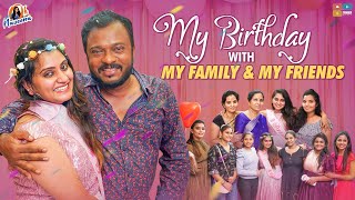 My Birthday with My Family & My Friends || Naveena Vlogs