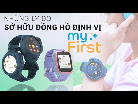 Những lí do bố mẹ nên mua Đồng hồ định vị Myfirst cho các bé !!!