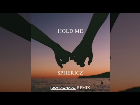 Sphericz - HOLD ME (Jonricharz Remix)