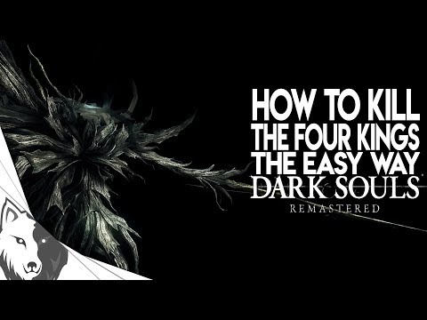 How To Kill The Four Kings The Easy Way | Dark Souls: Remastered Boss Guide