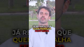 …pra ser muito bem sucedido no fundo está…