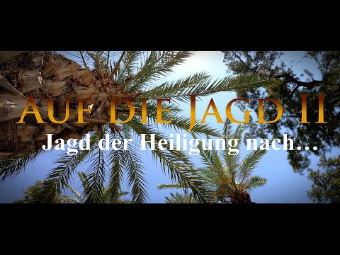 Auf die Jagd II     Jagd der Heiligung nach…