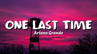 Ariana Grande - One Last Time (Lyrics)