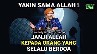 Download lagu Janji Allah kepada orang-orang yang selalu berdoa || Ustadz Hanan Attaki mp3