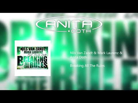 Anita Doth - Breaking All The Rules (Nils Van Zandt & Mark Laurenz & Anita Doth)