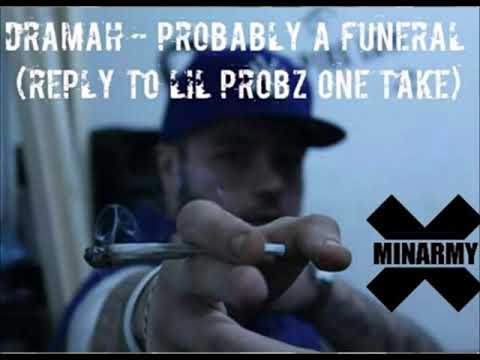 Dramah - Probably A Funeral (Reply to Lil Probz - One Take) UKGrimeRapTV Exclusive