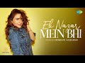 Ek Nazar Mein Bhi Dhrriti Saharan Soul Tunes Nostalgia Recreations Saregama