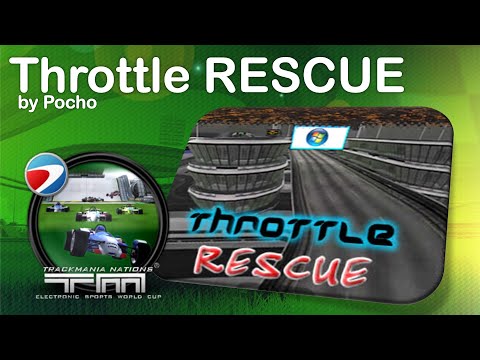 throttle RESCUE by Pocho (Trackmania ESWC)