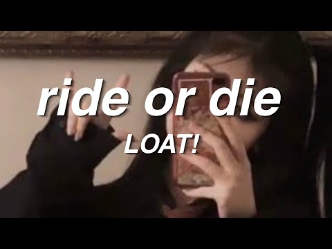 LOAT! - 🖤ride or die🖤 (prod. nategoyard) // Lyrics