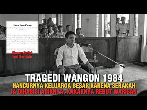 TRAGEDI WANGON 1984. Satu Keluarga Besar Hancur.