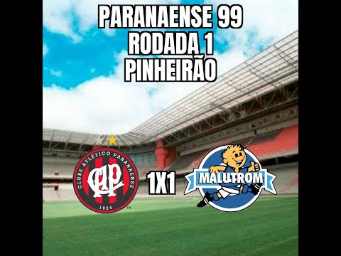 Paranaense 99 - 1ª Rodada - Atlético 1x1 Malutrom